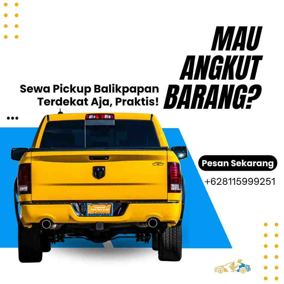 Sewa Pickup Balikpapan Terdekat Aja, Praktis
