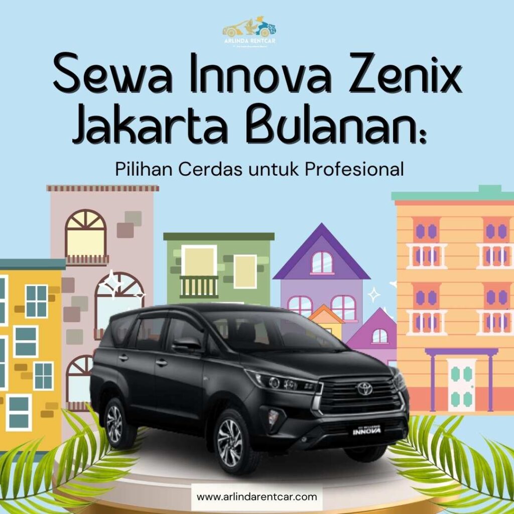 Sewa Innova Zenix Jakarta Bulanan