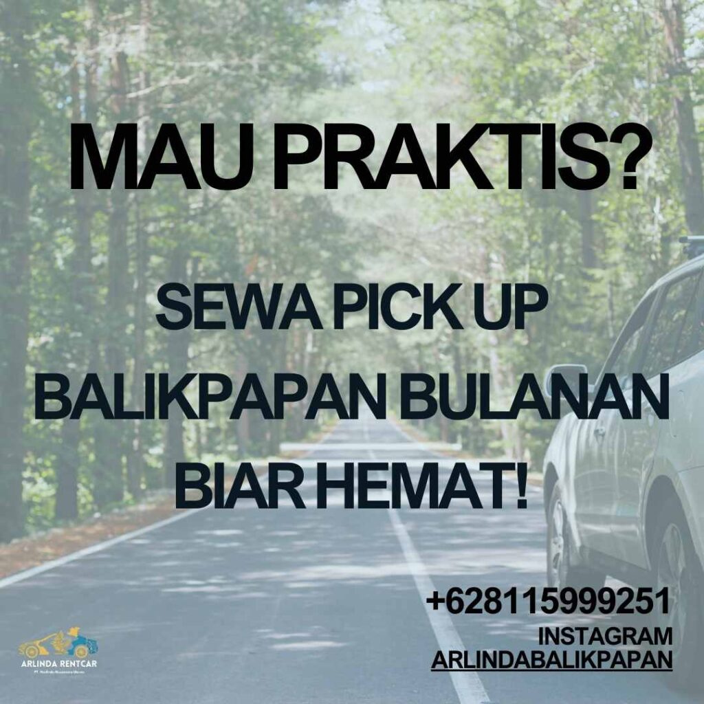 Sewa Mobil Pick Up Balikpapan Bulanan